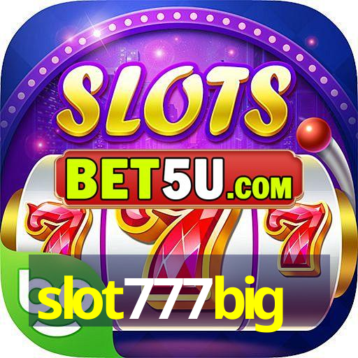 slot777big