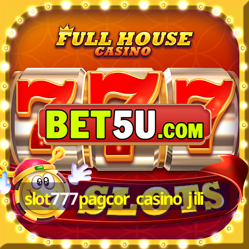 slot777pagcor casino jili