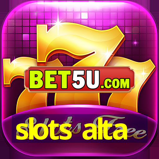 slots alta