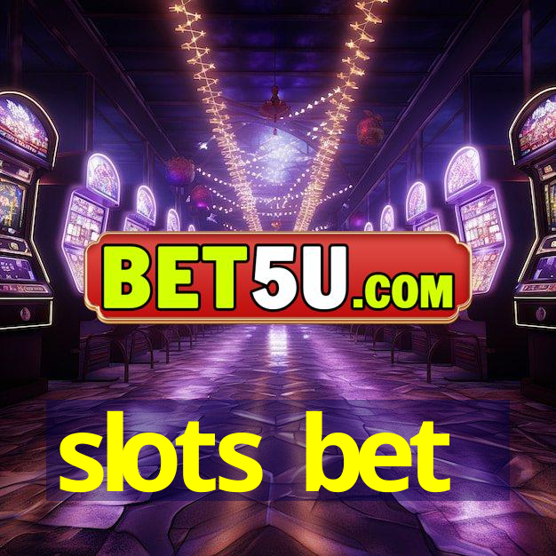 slots bet