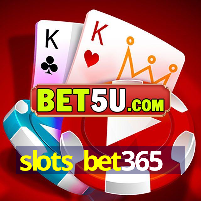 slots bet365