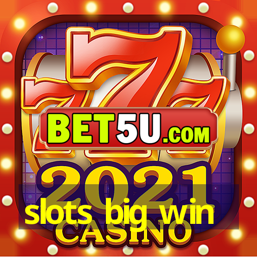 slots big win