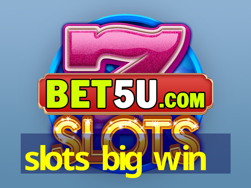 slots big win