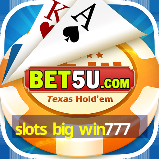 slots big win777