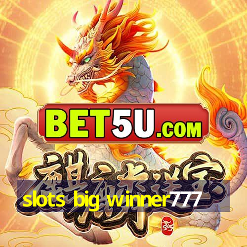 slots big winner777