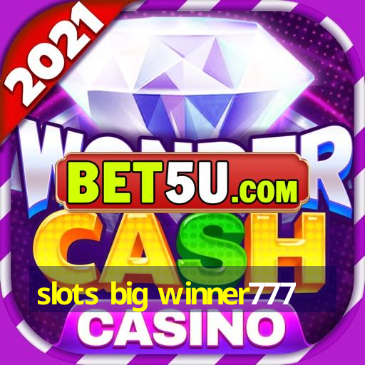 slots big winner777