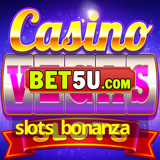 slots bonanza