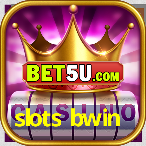 slots bwin