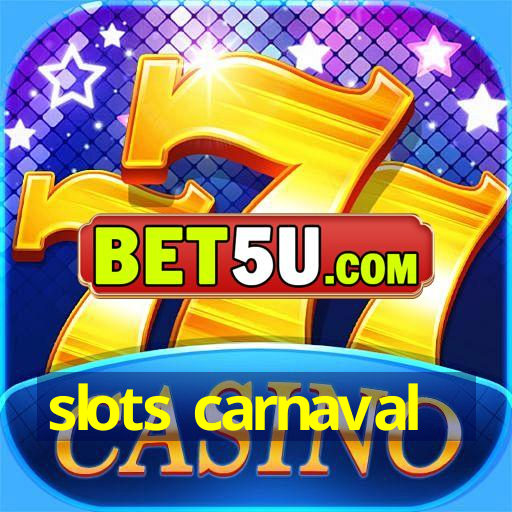 slots carnaval