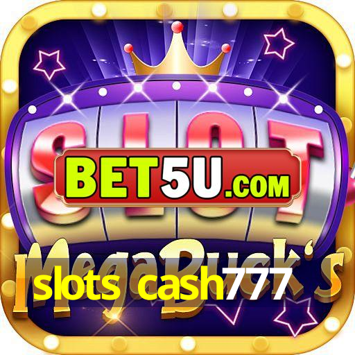 slots cash777