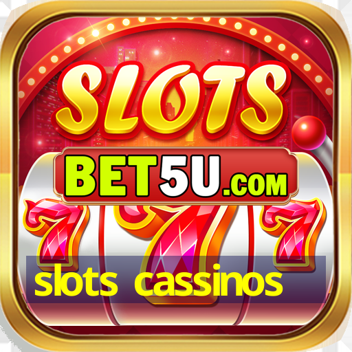 slots cassinos