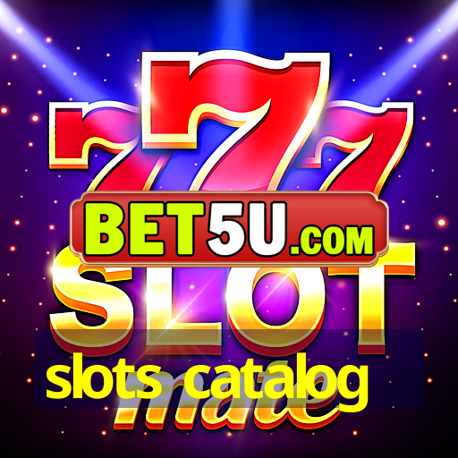 slots catalog