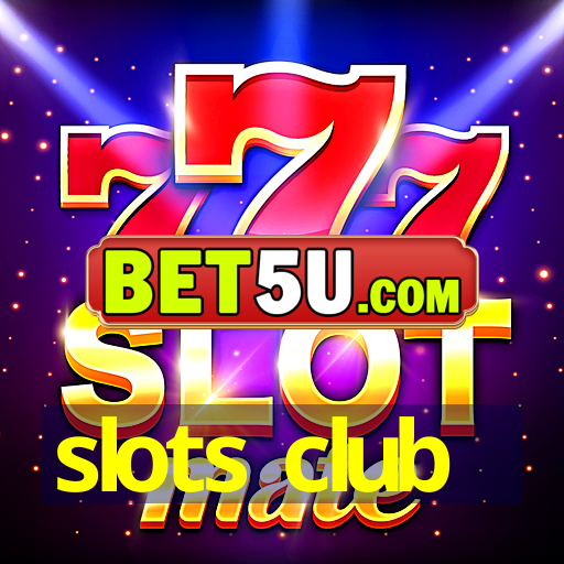 slots club