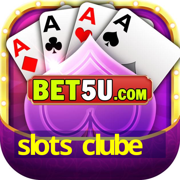 slots clube