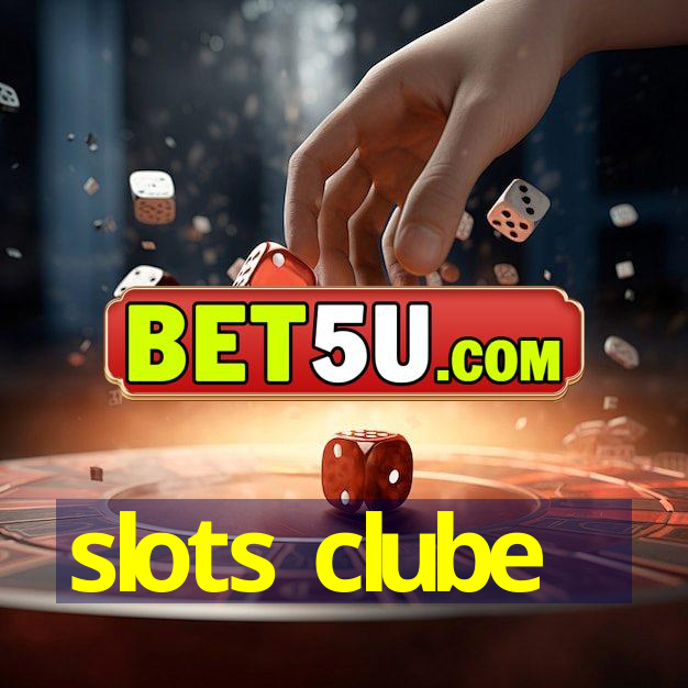 slots clube