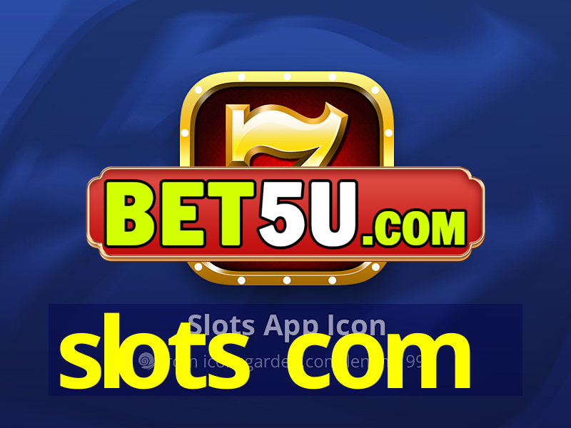 slots com