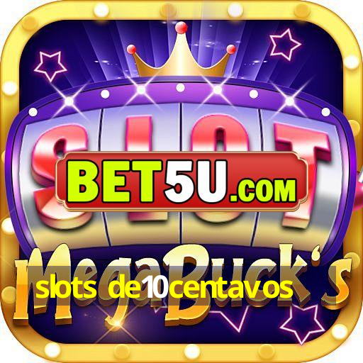 slots de10centavos