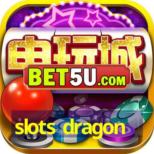 slots dragon