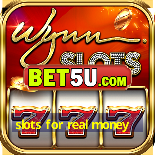 slots for real money