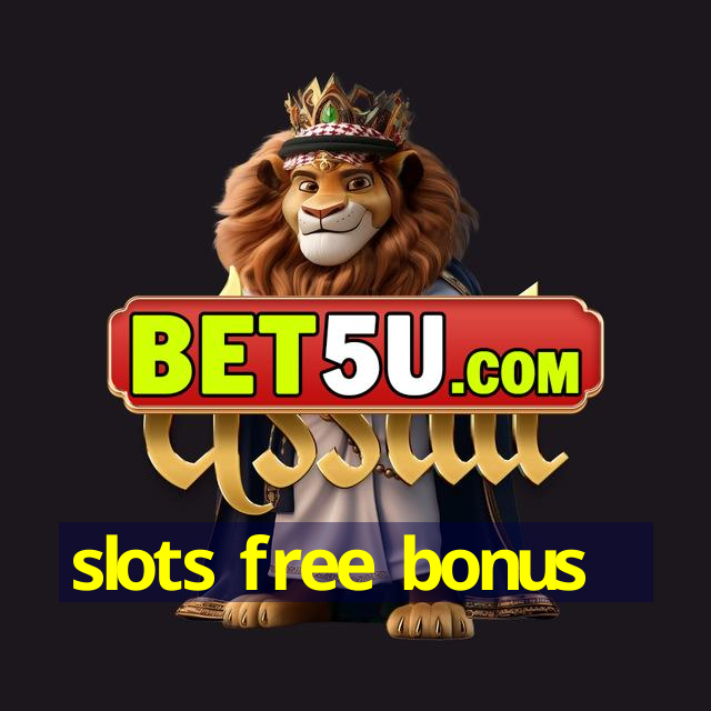 slots free bonus