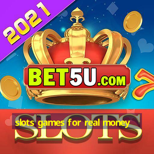 slots games for real money