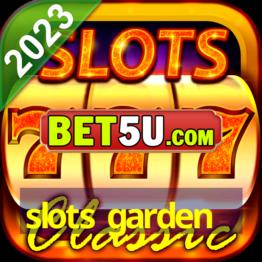 slots garden