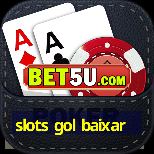 slots gol baixar