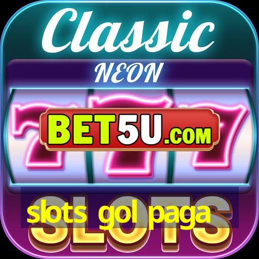 slots gol paga