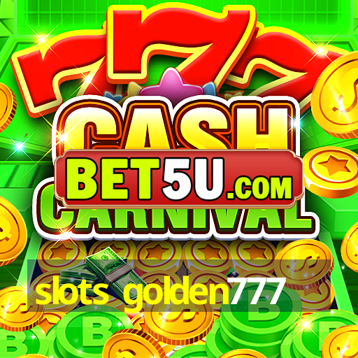 slots golden777