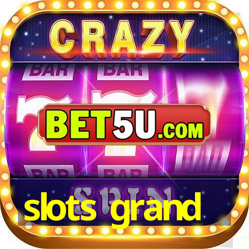 slots grand