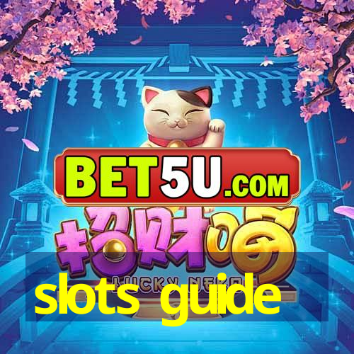 slots guide