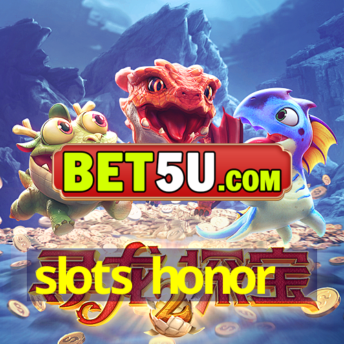 slots honor