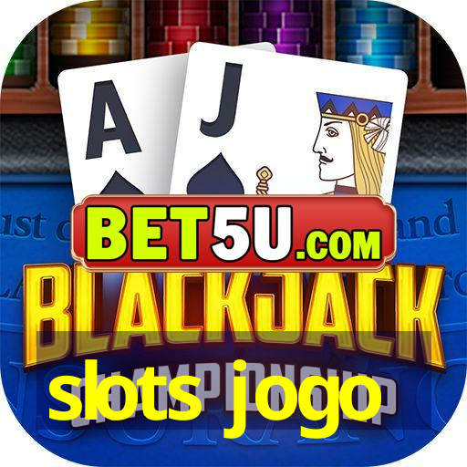 slots jogo