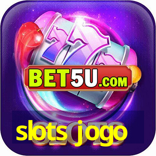 slots jogo