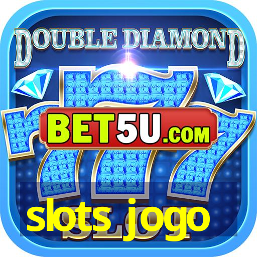 slots jogo