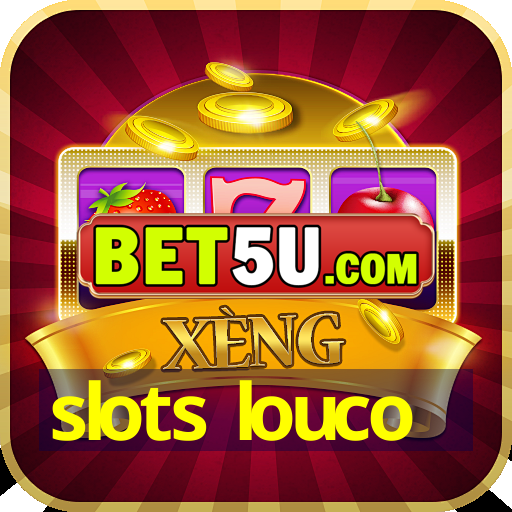 slots louco