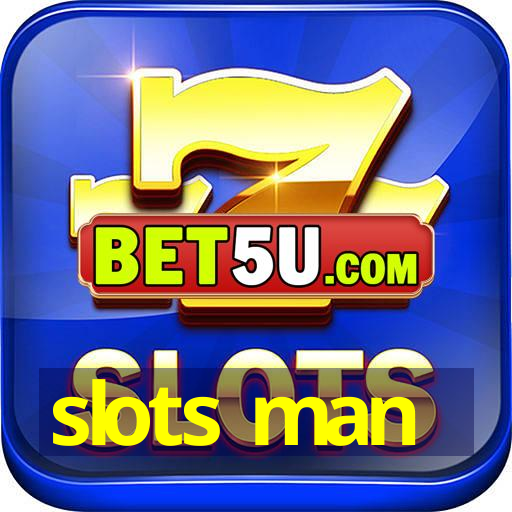 slots man