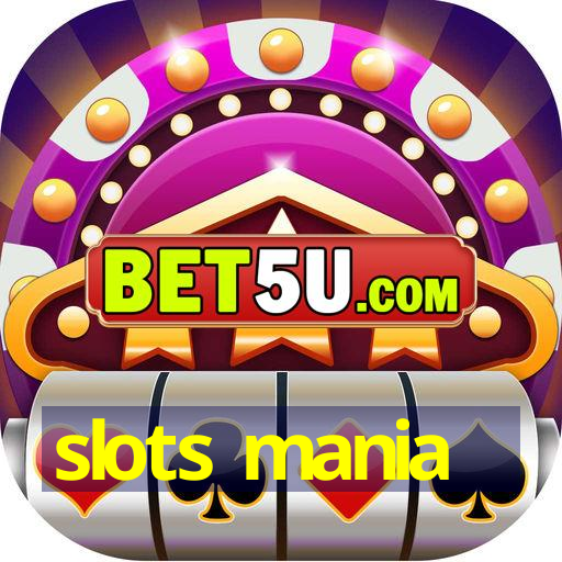 slots mania