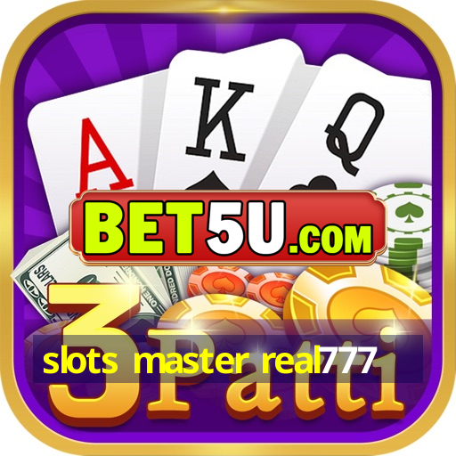 slots master real777