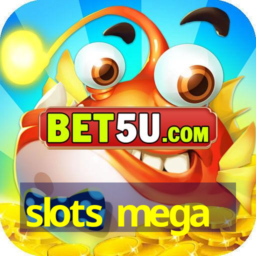 slots mega