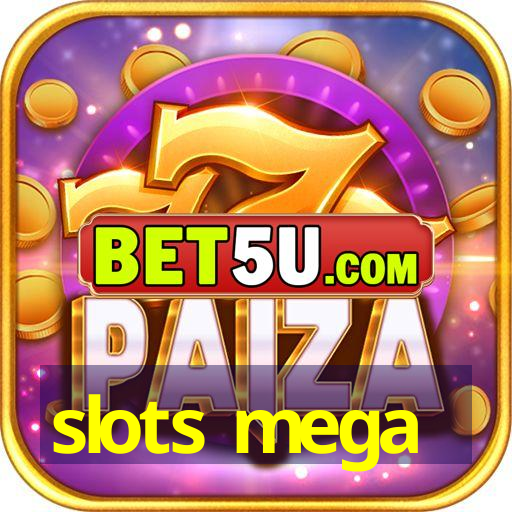 slots mega