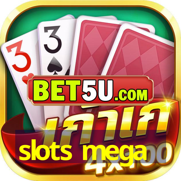 slots mega