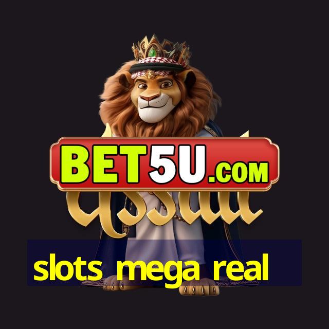 slots mega real