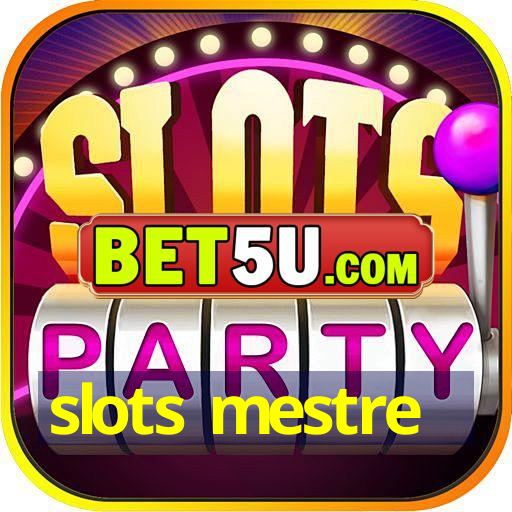 slots mestre