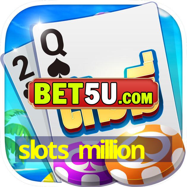 slots million