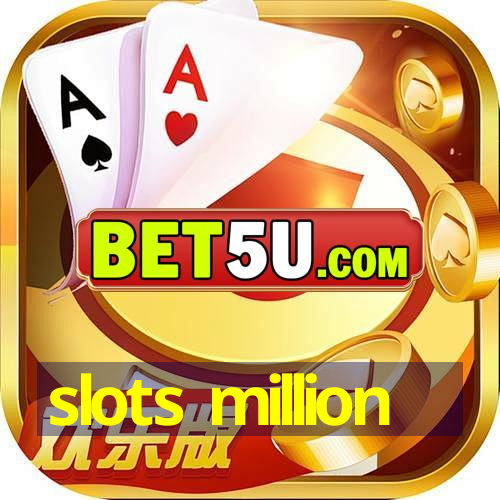 slots million