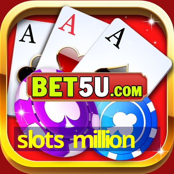 slots million