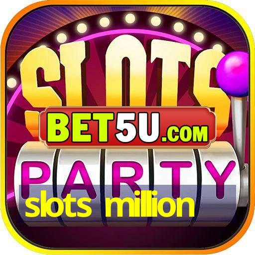 slots million