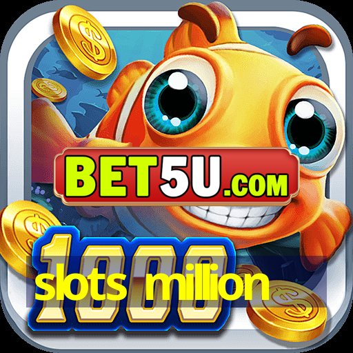 slots million