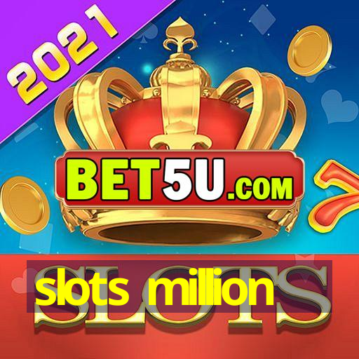 slots million